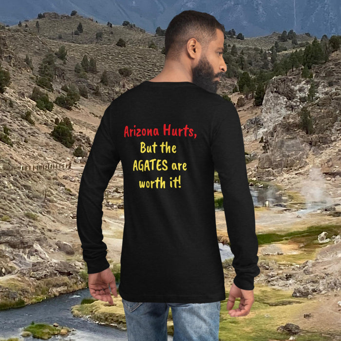 AZRE "Arizona Hurts, But the Agates are worth it!" Unisex Long Sleeve Tee