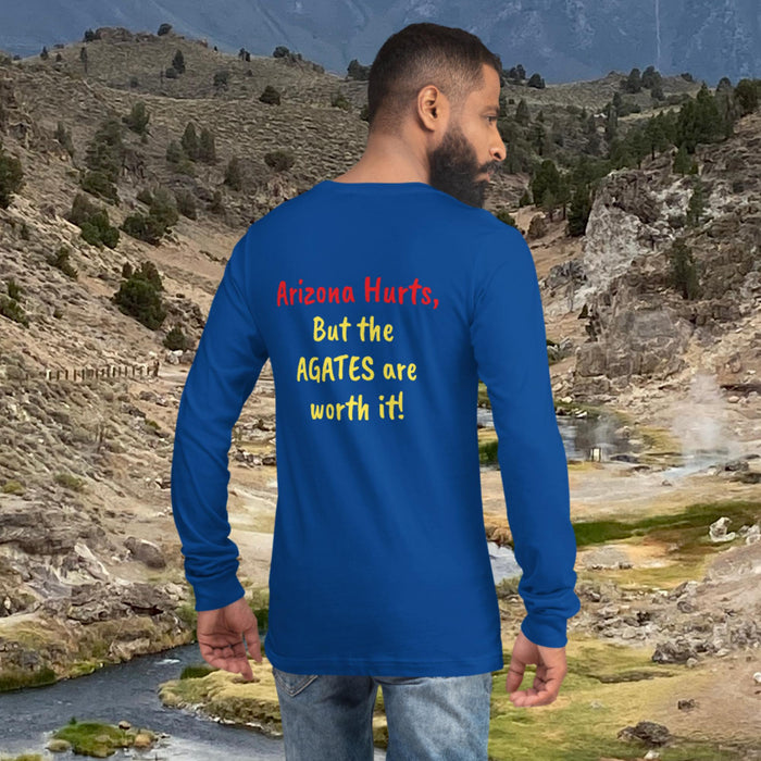 AZRE "Arizona Hurts, But the Agates are worth it!" Unisex Long Sleeve Tee